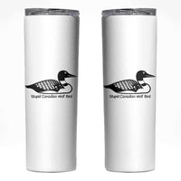 Stupid Canadian Wolf Bird Skinny Tumbler Funny Common Loon Meme Dry Humor - Wonder Print Shop
