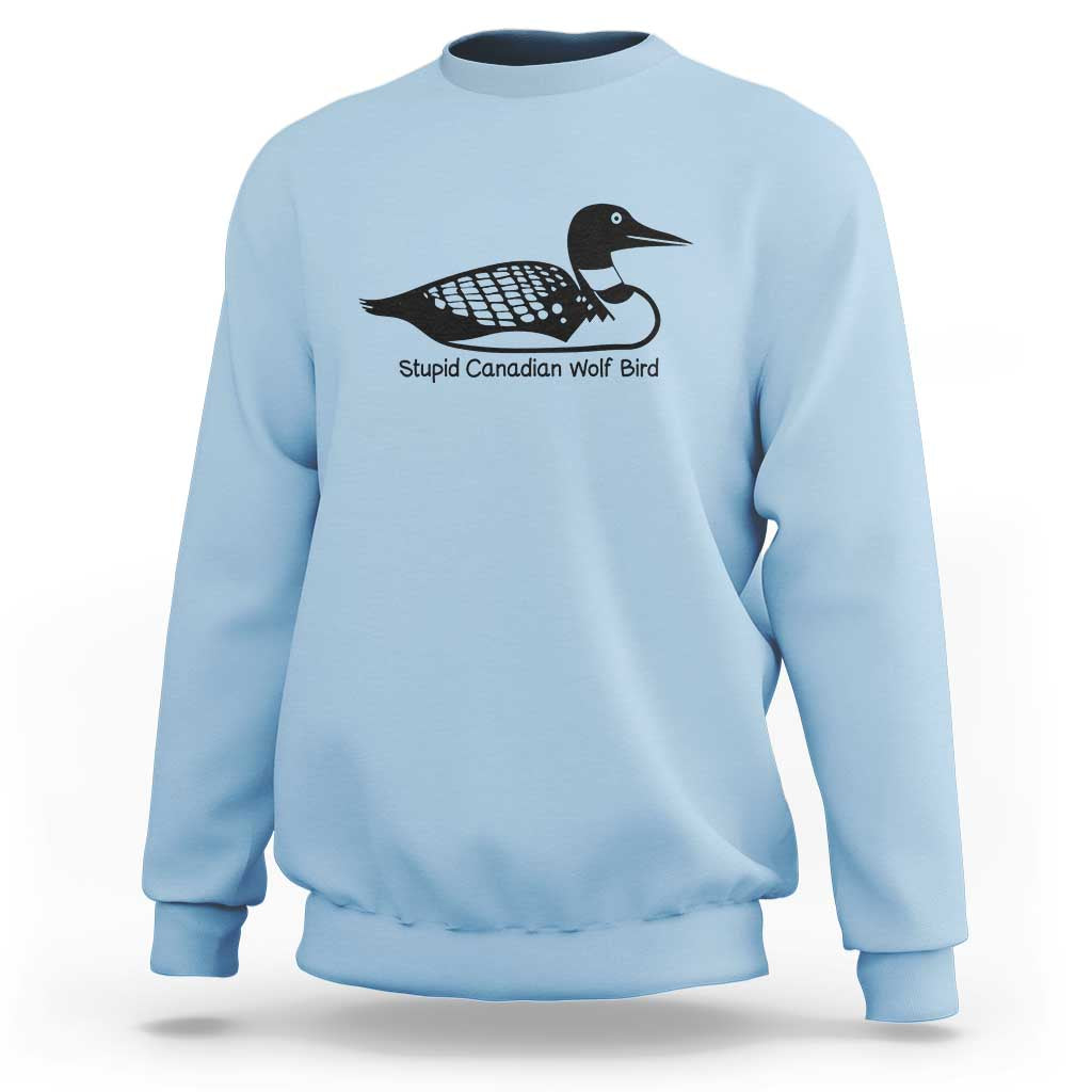 Stupid Canadian Wolf Bird Sweatshirt Funny Common Loon Meme Dry Humor - Wonder Print Shop