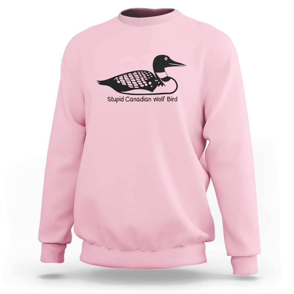 Stupid Canadian Wolf Bird Sweatshirt Funny Common Loon Meme Dry Humor - Wonder Print Shop