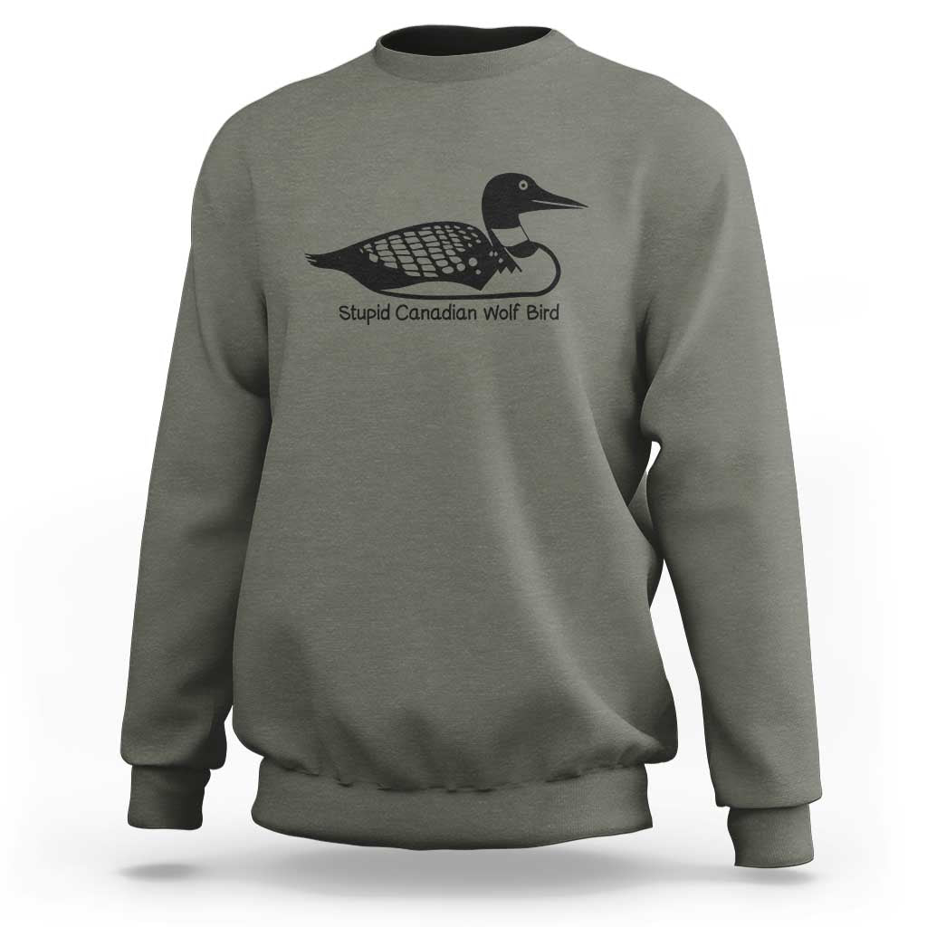 Stupid Canadian Wolf Bird Sweatshirt Funny Common Loon Meme Dry Humor - Wonder Print Shop