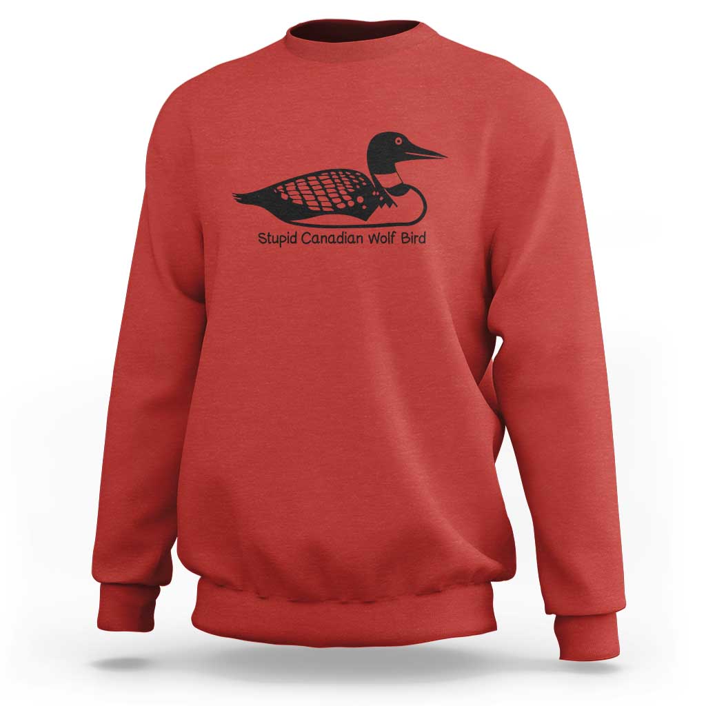 Stupid Canadian Wolf Bird Sweatshirt Funny Common Loon Meme Dry Humor - Wonder Print Shop