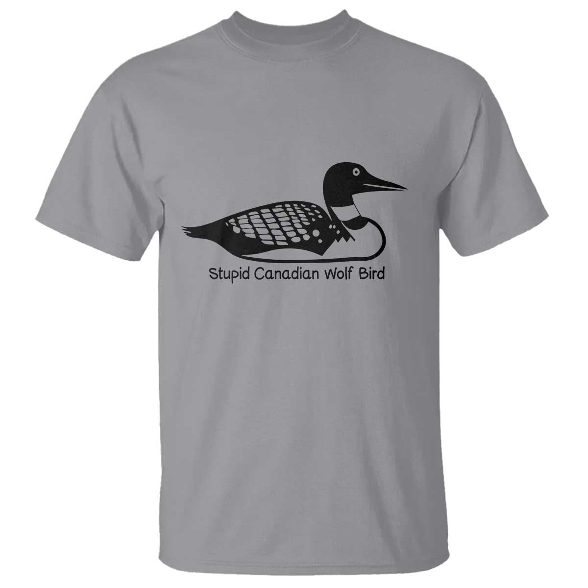 Stupid Canadian Wolf Bird T Shirt Funny Common Loon Meme Dry Humor - Wonder Print Shop