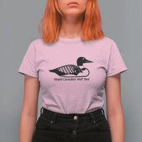 Stupid Canadian Wolf Bird T Shirt For Women Funny Common Loon Meme Dry Humor - Wonder Print Shop