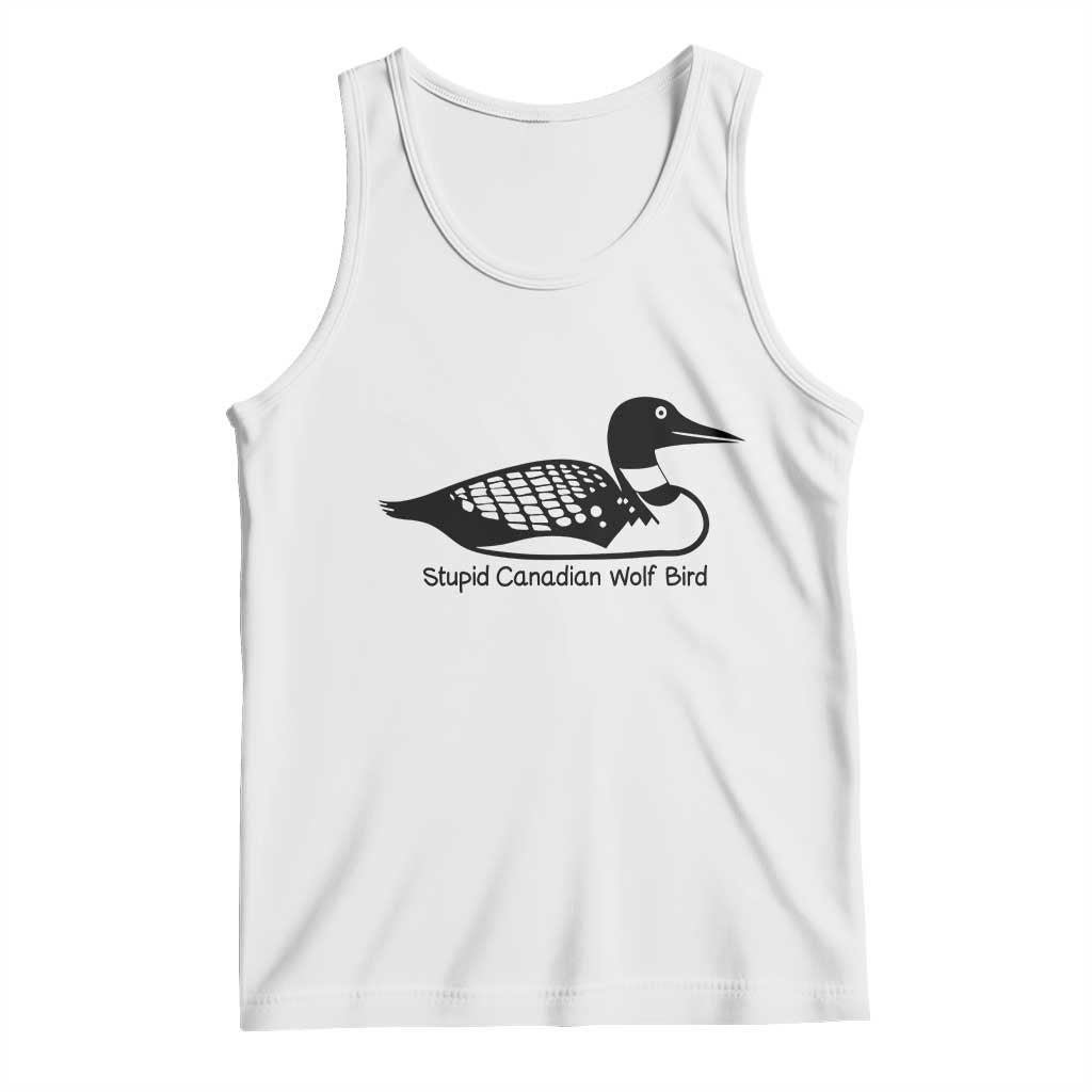 Stupid Canadian Wolf Bird Tank Top Funny Common Loon Meme Dry Humor - Wonder Print Shop
