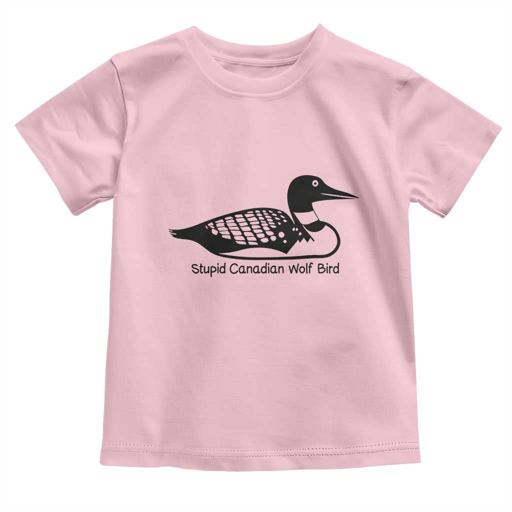 Stupid Canadian Wolf Bird Toddler T Shirt Funny Common Loon Meme Dry Humor - Wonder Print Shop