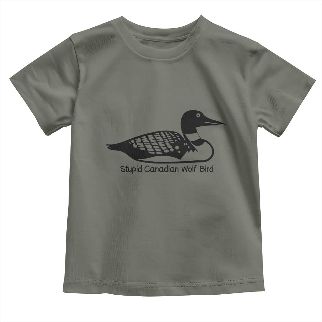 Stupid Canadian Wolf Bird Toddler T Shirt Funny Common Loon Meme Dry Humor - Wonder Print Shop