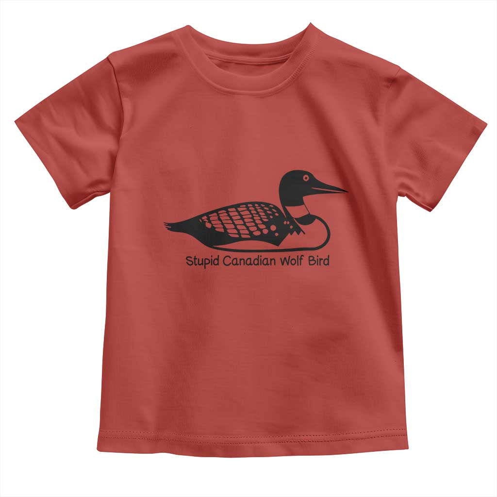 Stupid Canadian Wolf Bird Toddler T Shirt Funny Common Loon Meme Dry Humor - Wonder Print Shop