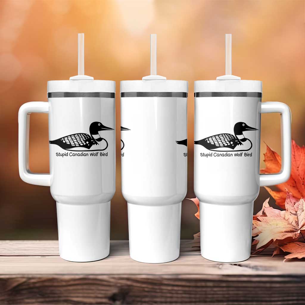Stupid Canadian Wolf Bird Tumbler With Handle Funny Common Loon Meme Dry Humor - Wonder Print Shop