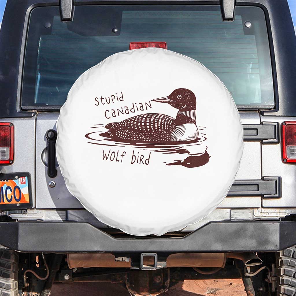 Stupid Canadian Wolf Bird Common Loon Spare Tire Cover Funny Absurd Bird Meme Humor - Wonder Print Shop