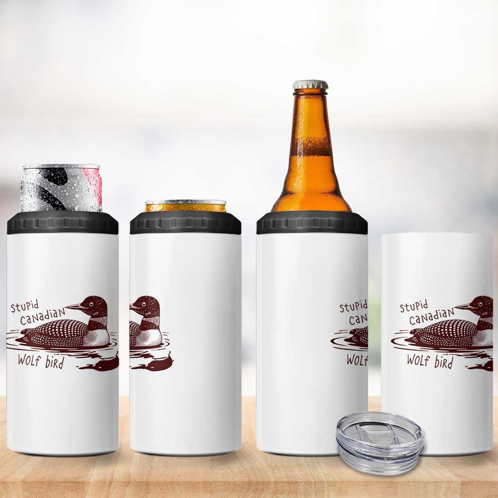 Stupid Canadian Wolf Bird Common Loon 4 in 1 Can Cooler Tumbler Funny Absurd Bird Meme Humor - Wonder Print Shop