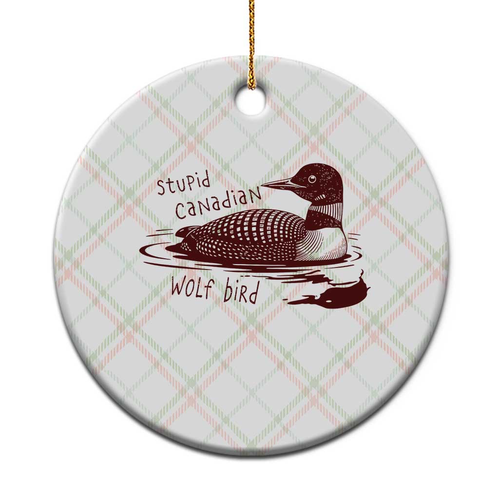 Stupid Canadian Wolf Bird Common Loon Ceramic Ornament Funny Absurd Bird Meme Humor - Wonder Print Shop