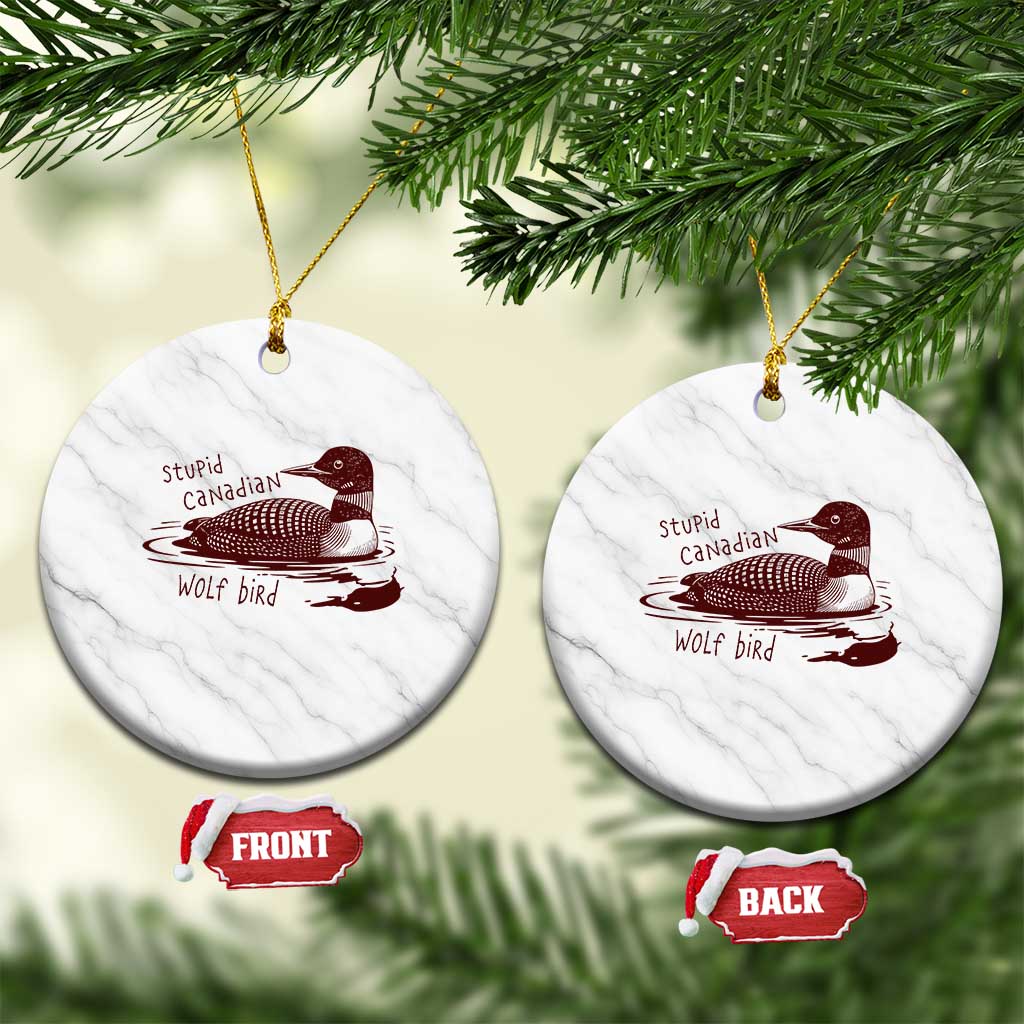 Stupid Canadian Wolf Bird Common Loon Ceramic Ornament Funny Absurd Bird Meme Humor - Wonder Print Shop