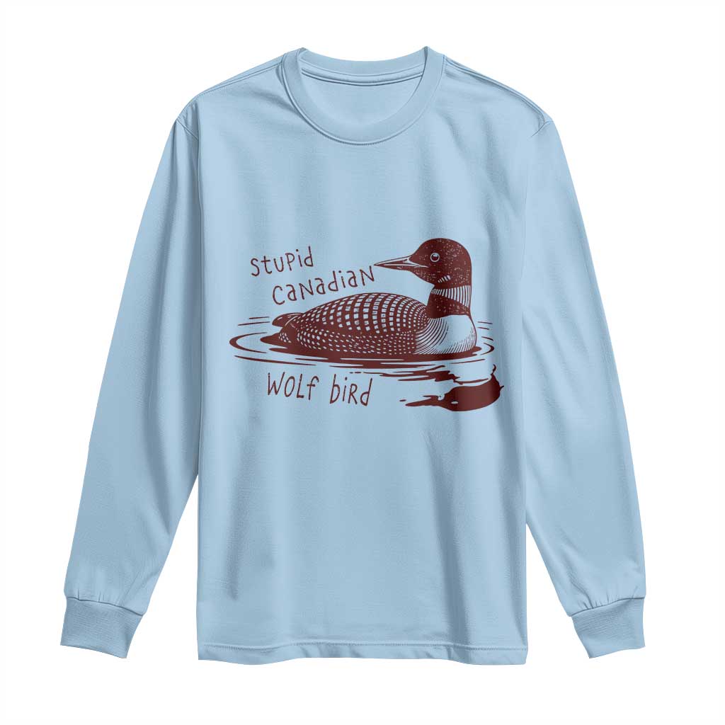 Stupid Canadian Wolf Bird Common Loon Long Sleeve Shirt Funny Absurd Bird Meme Humor - Wonder Print Shop