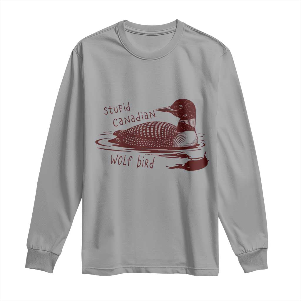 Stupid Canadian Wolf Bird Common Loon Long Sleeve Shirt Funny Absurd Bird Meme Humor - Wonder Print Shop