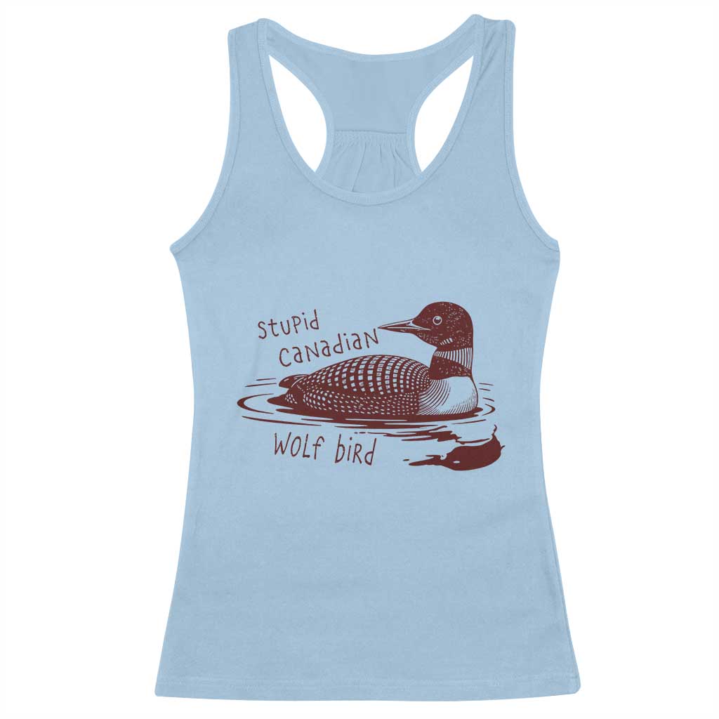 Stupid Canadian Wolf Bird Common Loon Racerback Tank Top Funny Absurd Bird Meme Humor - Wonder Print Shop