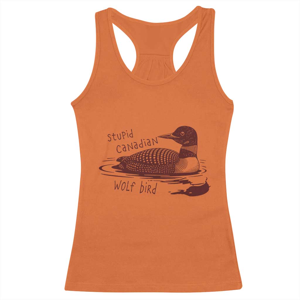 Stupid Canadian Wolf Bird Common Loon Racerback Tank Top Funny Absurd Bird Meme Humor - Wonder Print Shop