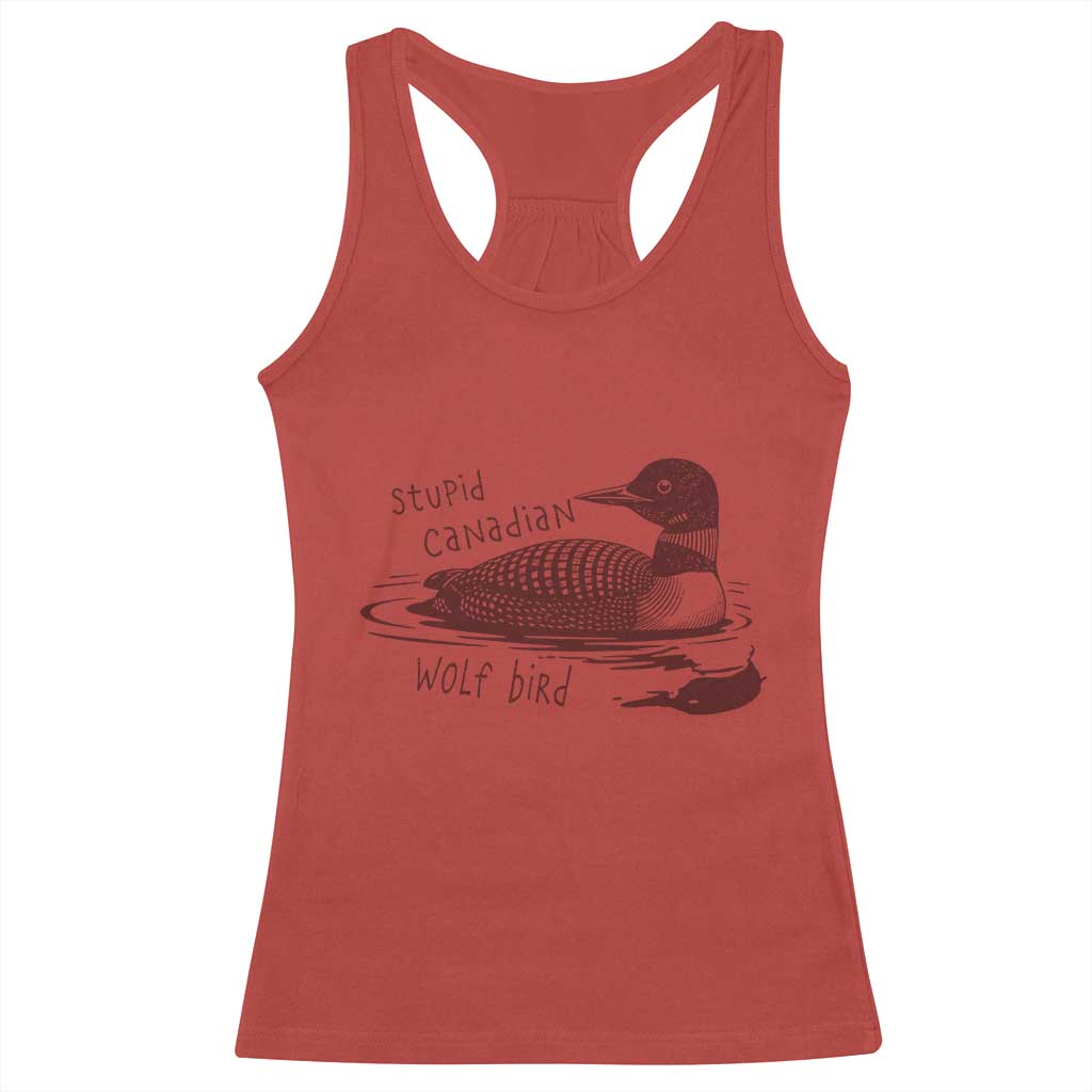 Stupid Canadian Wolf Bird Common Loon Racerback Tank Top Funny Absurd Bird Meme Humor - Wonder Print Shop