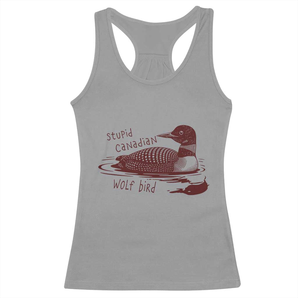 Stupid Canadian Wolf Bird Common Loon Racerback Tank Top Funny Absurd Bird Meme Humor - Wonder Print Shop