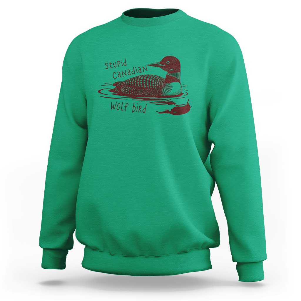 Stupid Canadian Wolf Bird Common Loon Sweatshirt Funny Absurd Bird Meme Humor - Wonder Print Shop