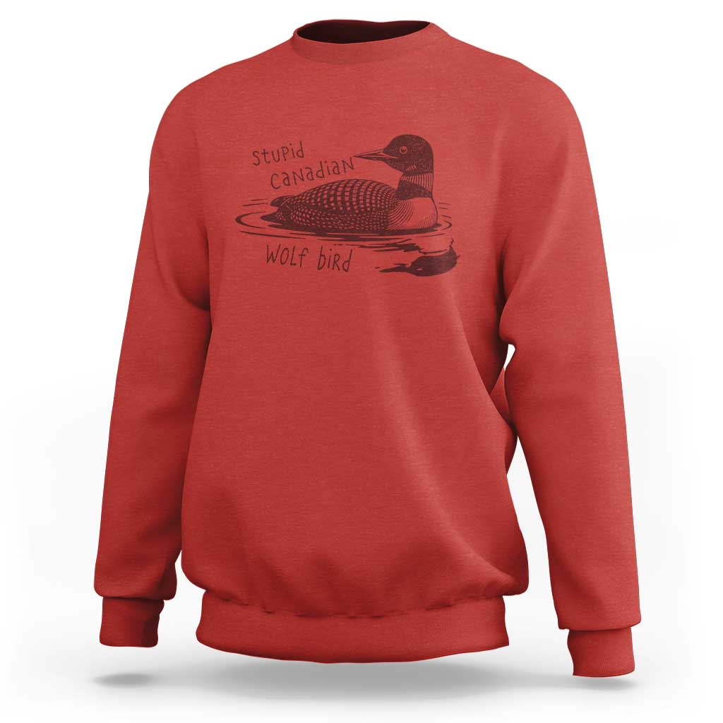 Stupid Canadian Wolf Bird Common Loon Sweatshirt Funny Absurd Bird Meme Humor - Wonder Print Shop