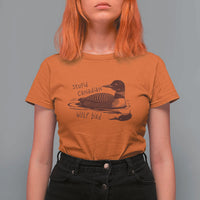 Stupid Canadian Wolf Bird Common Loon T Shirt For Women Funny Absurd Bird Meme Humor - Wonder Print Shop