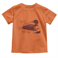 Stupid Canadian Wolf Bird Common Loon Toddler T Shirt Funny Absurd Bird Meme Humor - Wonder Print Shop