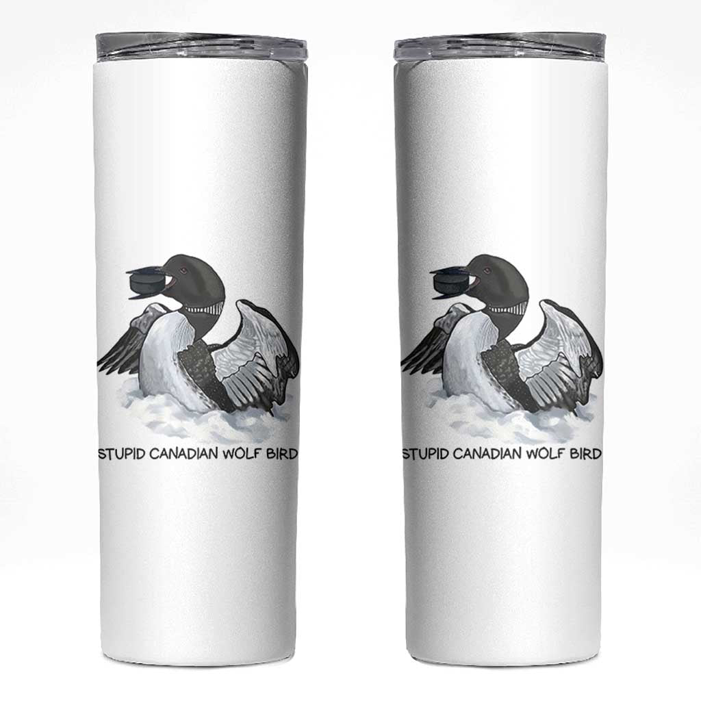Funny Stupid Canadian Wolf Bird Skinny Tumbler Common Loon with Hockey Puck Bird Meme - Wonder Print Shop