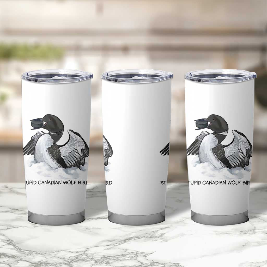 Funny Stupid Canadian Wolf Bird Tumbler Cup Common Loon with Hockey Puck Bird Meme - Wonder Print Shop