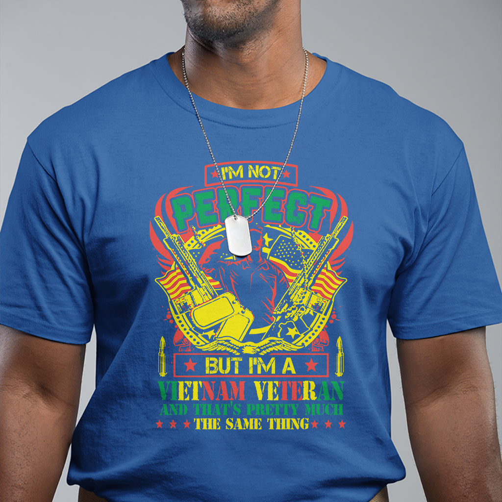 I'm Not Perfect But I'm A Vietnam Veteran Patriotic Heroes T Shirt - Wonder Print Shop