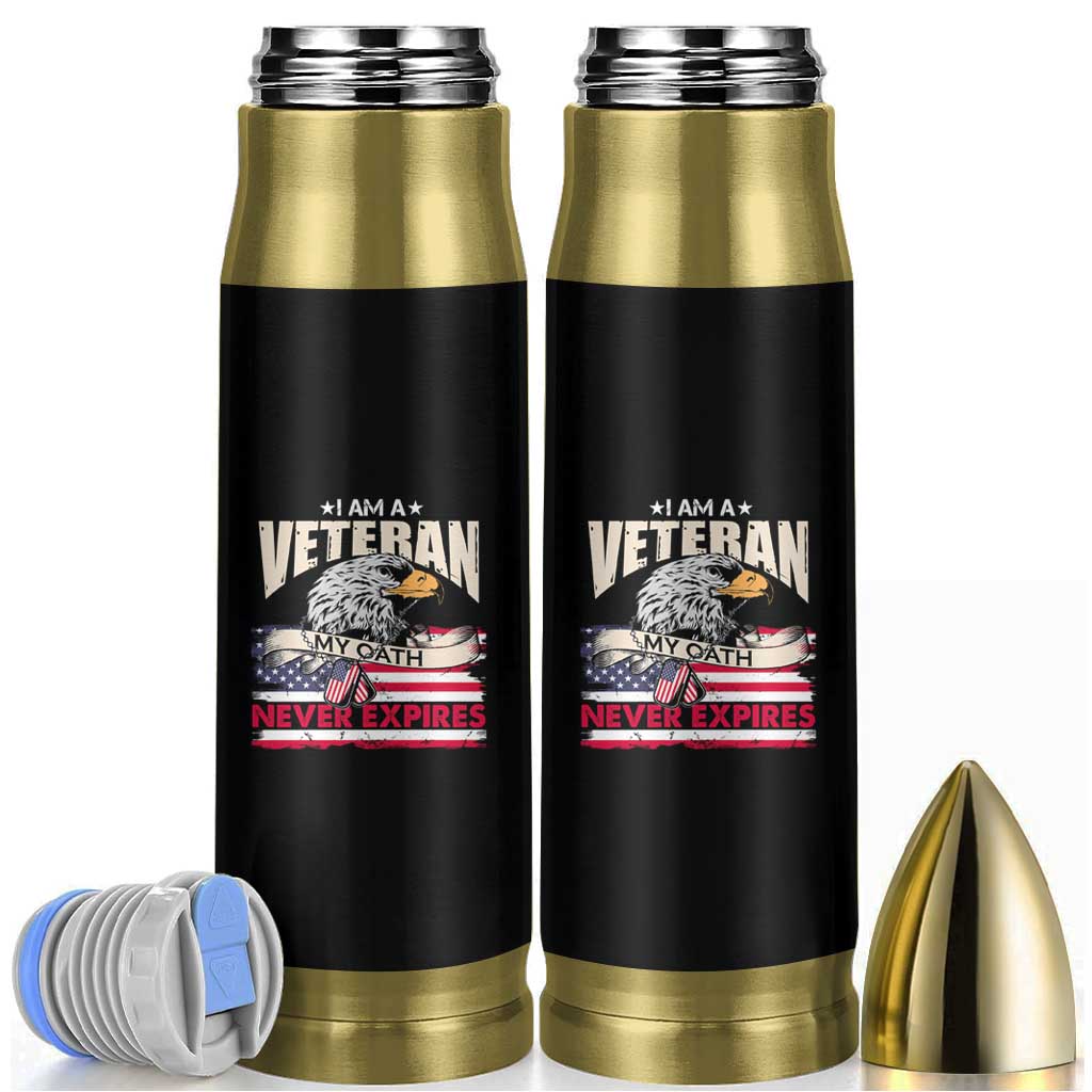 I Am A Veteran Bullet Tumbler My Oath Never Expires Patriotic American Flag
