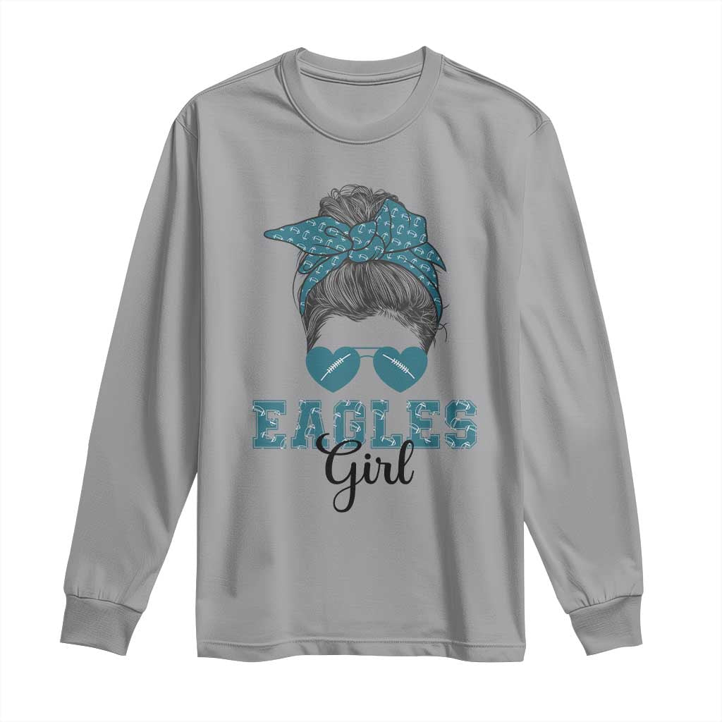 Eagles Girl Long Sleeve Shirt Messy Bun Funny Sports Fan Team