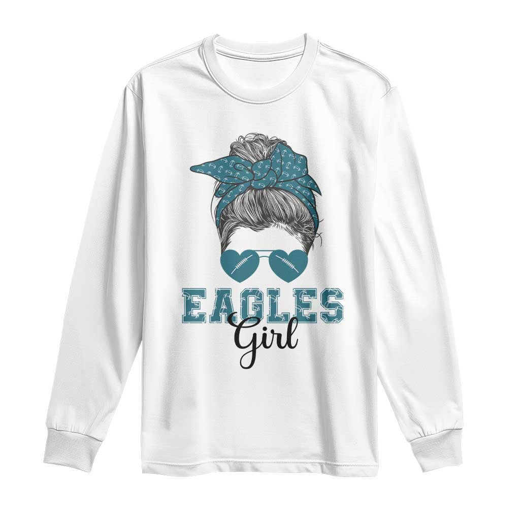 Eagles Girl Long Sleeve Shirt Messy Bun Funny Sports Fan Team