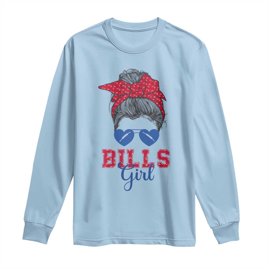 Bills Girl Long Sleeve Shirt Messy Bun Funny Sports Fan Team