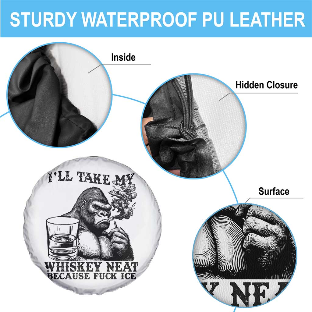 I'll Take My Whiskey Neat Because F Ice Spare Tire Cover Smoking and Drinking Bigfoot Subtle Political Resistance
