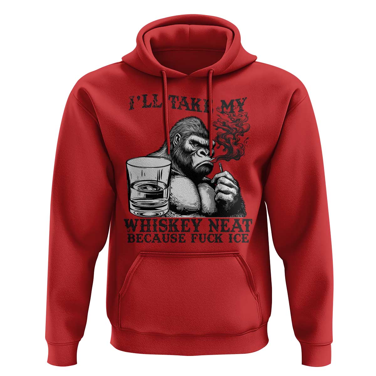 I'll Take My Whiskey Neat Because F Ice Hoodie Smoking and Drinking Bigfoot Subtle Political Resistance