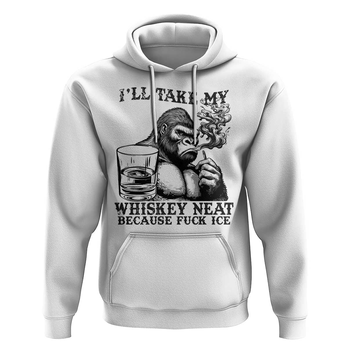 I'll Take My Whiskey Neat Because F Ice Hoodie Smoking and Drinking Bigfoot Subtle Political Resistance