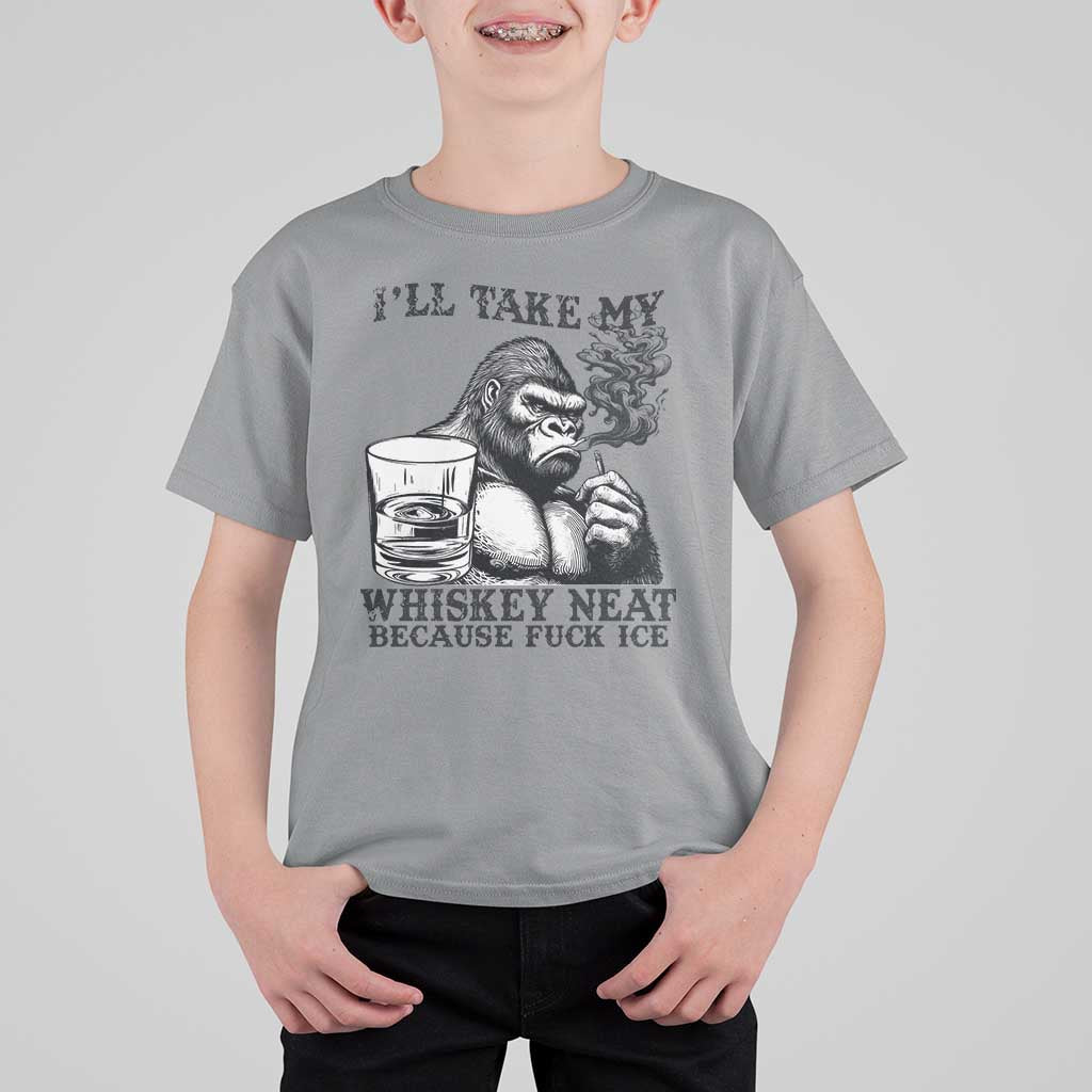 I'll Take My Whiskey Neat Because F Ice T Shirt For Kid Smoking and Drinking Bigfoot Subtle Political Resistance