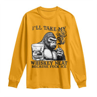 I'll Take My Whiskey Neat Because F Ice Long Sleeve Shirt Smoking and Drinking Bigfoot Subtle Political Resistance