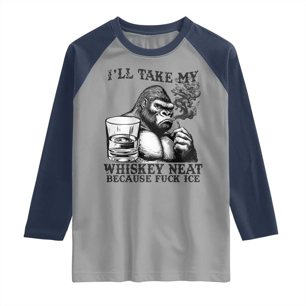 I'll Take My Whiskey Neat Because F Ice Raglan Shirt Smoking and Drinking Bigfoot Subtle Political Resistance