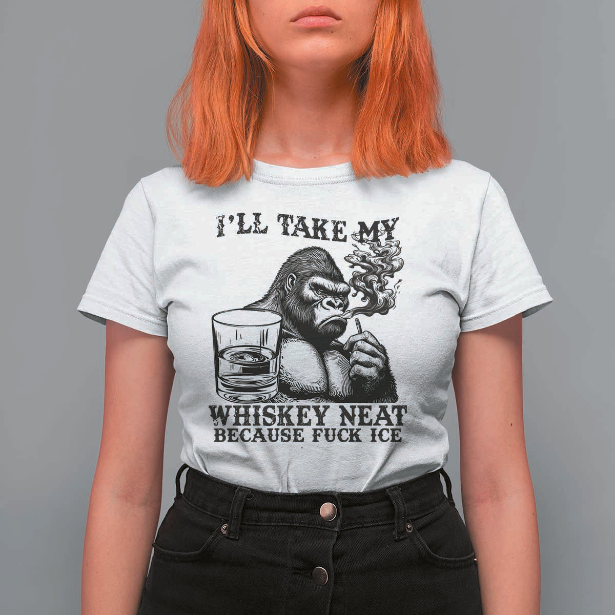 I'll Take My Whiskey Neat Because F Ice T Shirt For Women Smoking and Drinking Bigfoot Subtle Political Resistance