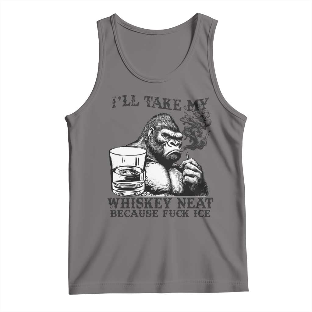 I'll Take My Whiskey Neat Because F Ice Tank Top Smoking and Drinking Bigfoot Subtle Political Resistance