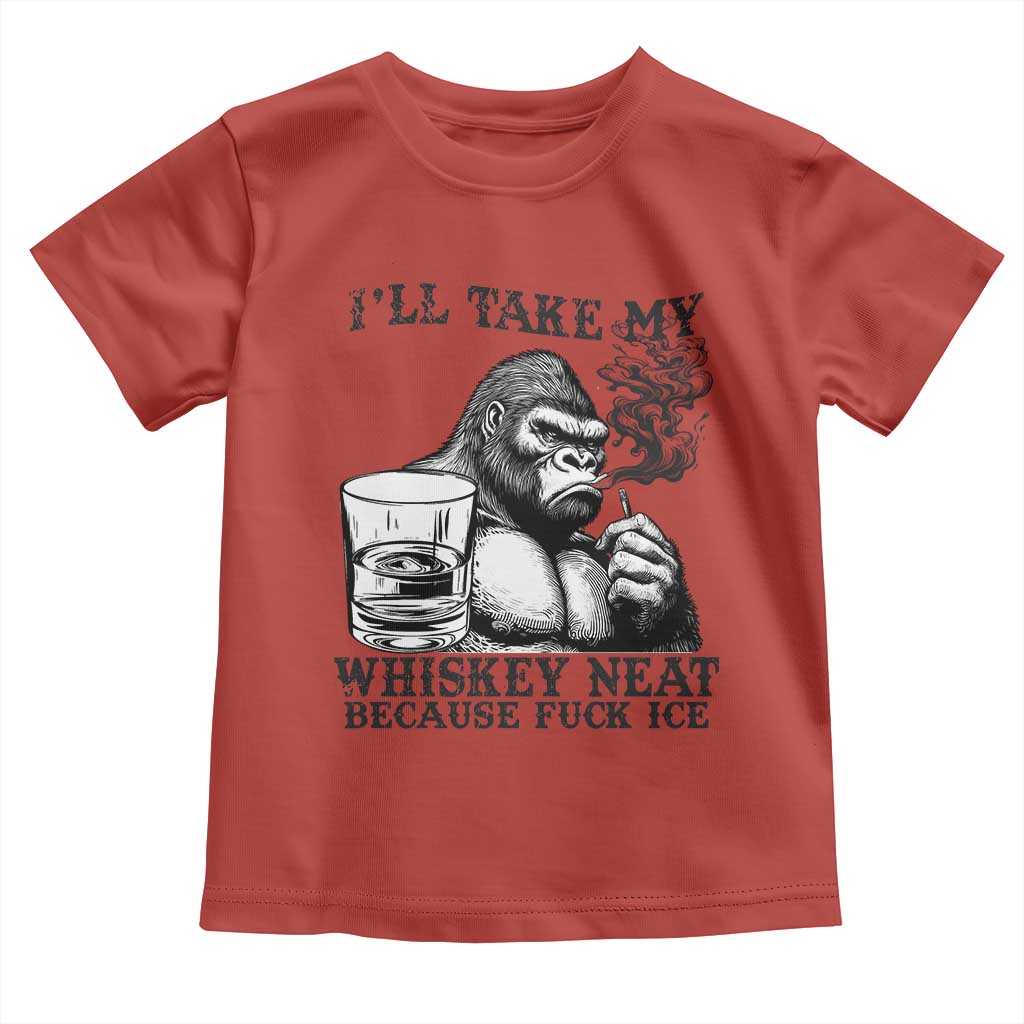 I'll Take My Whiskey Neat Because F Ice Toddler T Shirt Smoking and Drinking Bigfoot Subtle Political Resistance