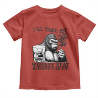 I'll Take My Whiskey Neat Because F Ice Toddler T Shirt Smoking and Drinking Bigfoot Subtle Political Resistance