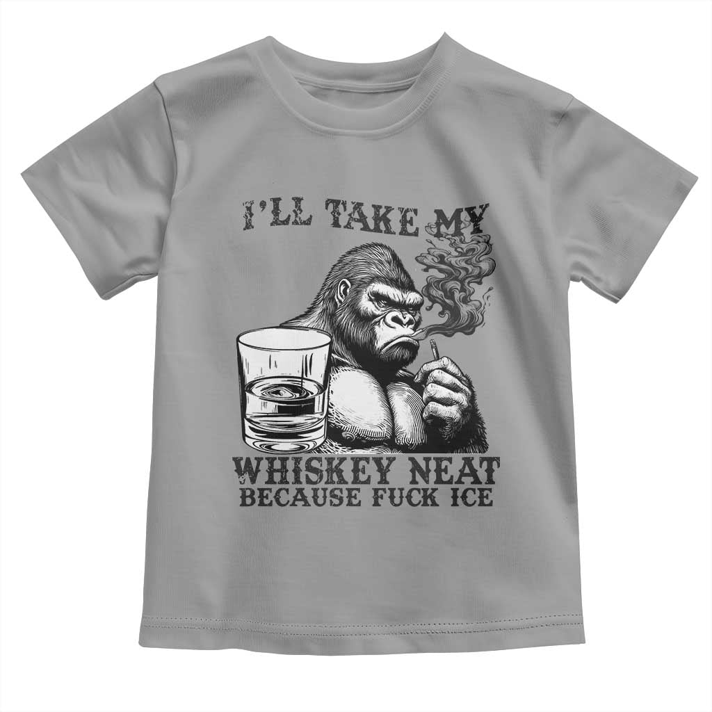 I'll Take My Whiskey Neat Because F Ice Toddler T Shirt Smoking and Drinking Bigfoot Subtle Political Resistance