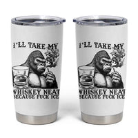 I'll Take My Whiskey Neat Because F Ice Tumbler Cup Smoking and Drinking Bigfoot Subtle Political Resistance
