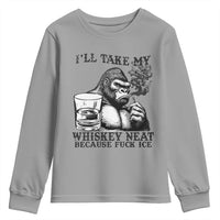 I'll Take My Whiskey Neat Because F Ice Youth Sweatshirt Smoking and Drinking Bigfoot Subtle Political Resistance