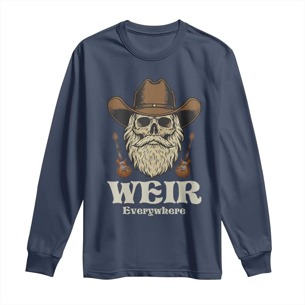 Weir Everywhere Western Skull Guitarist Long Sleeve Shirt Legendary Musician Memorial Retro Tribute for Fans