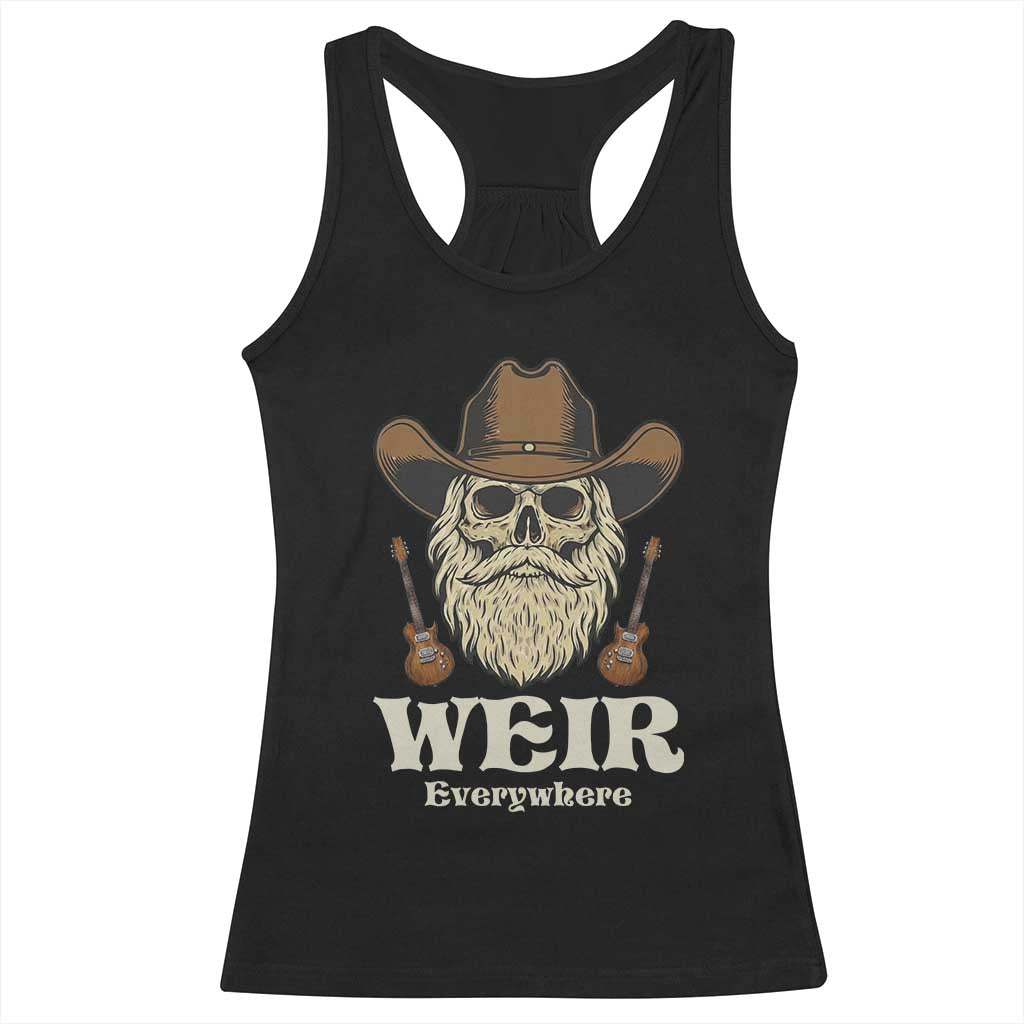 Weir Everywhere Western Skull Guitarist Racerback Tank Top Legendary Musician Memorial Retro Tribute for Fans