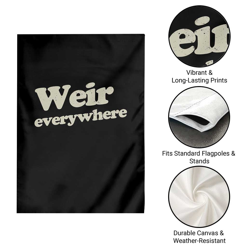 Weir Everywhere Garden Flag Legendary Musician Memorial Tribute for Fans
