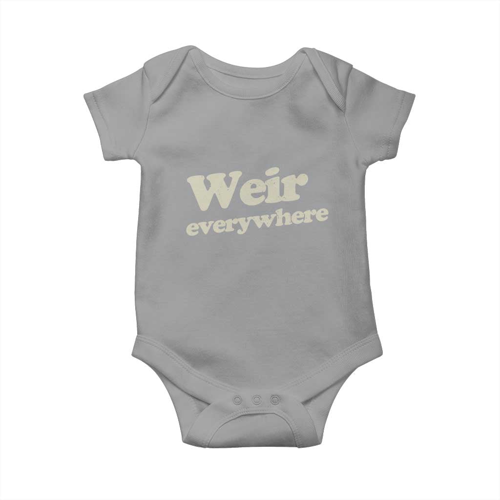 Weir Everywhere Baby Onesie Legendary Musician Memorial Tribute for Fans